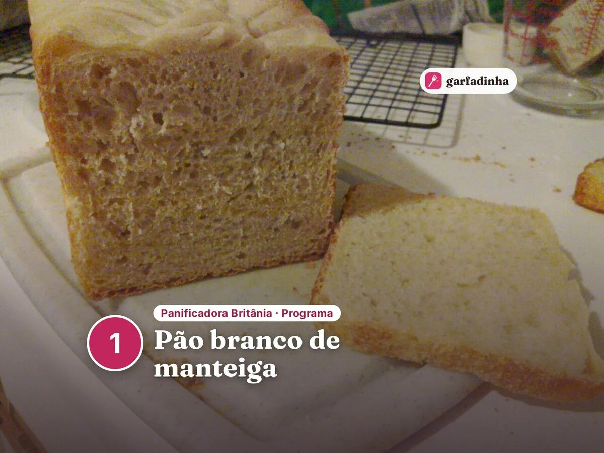 Pão branco de manteiga feito na panificadora Britânia (programa 1)