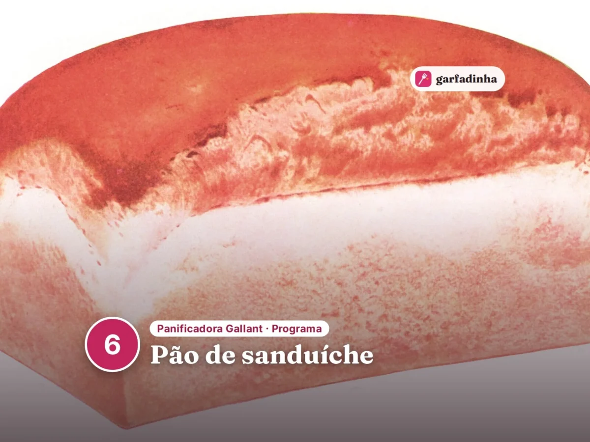 Pão de sanduíche feito na panificadora Gallant (programa 6)