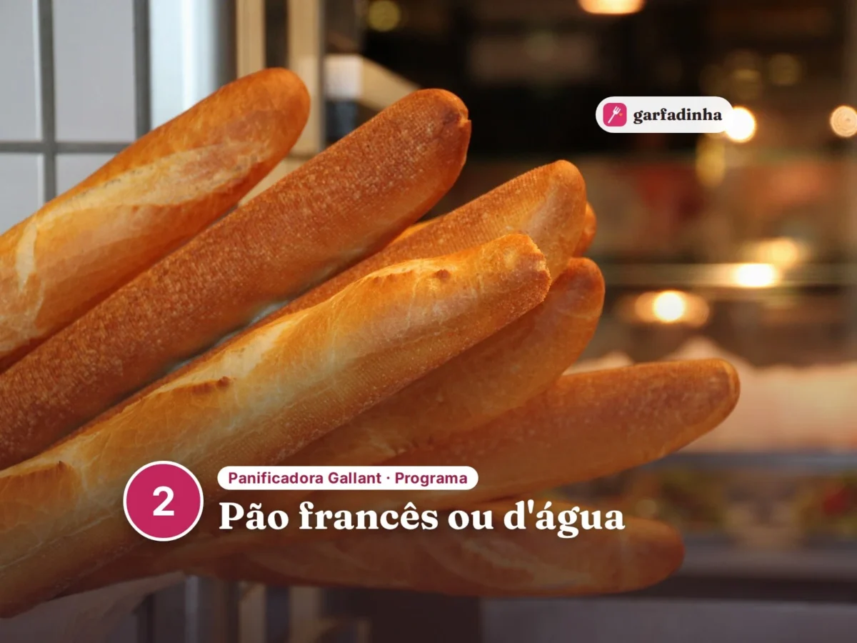 Pão francês ou d'água feito na panificadora Gallant (programa 2)